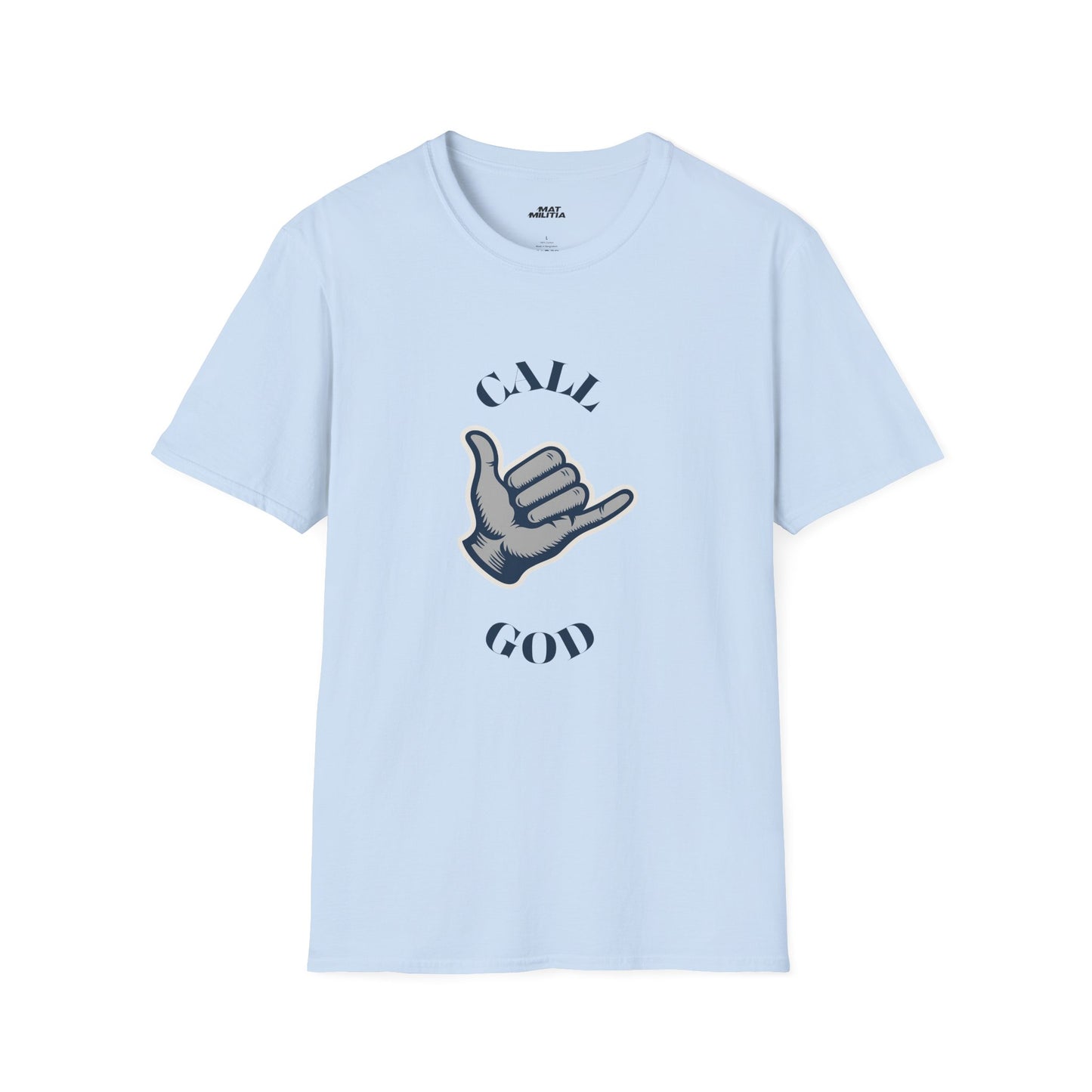 Call God Motivational Tee - MatMilitia